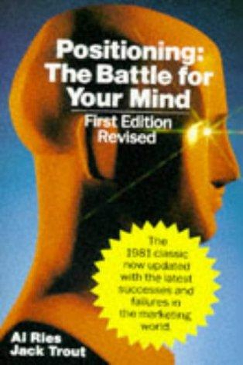 Positioning: The Battle For Your Mind